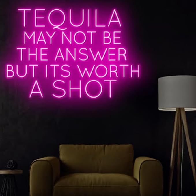 Tequila May Not Be The Answer But It's Worth A Shot Neon Light, Tequila - Image 4
