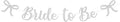 Bride to Be Banner by Dagelar