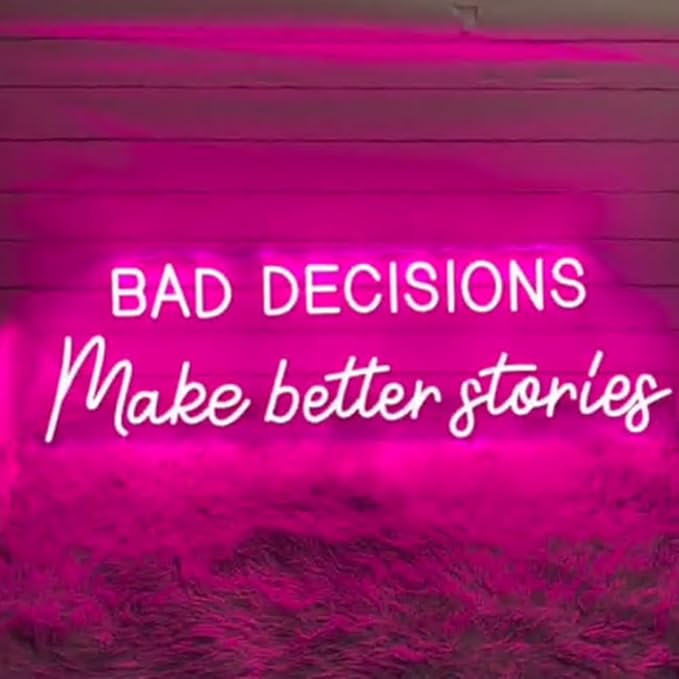 Bad Decisions Make Good Stories Neon Sign, Positive Quotes LED Neon Light by BELISAMA
