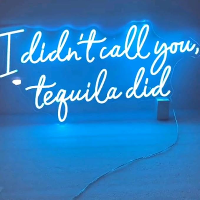 I Didn't Call You Tequila Did Neon Light Sign, Custom Tequila Bar Wall Decor - Image 4