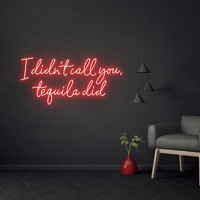 I Didn't Call You Tequila Did Neon Light Sign, Custom Tequila Bar Wall Decor - Image 3