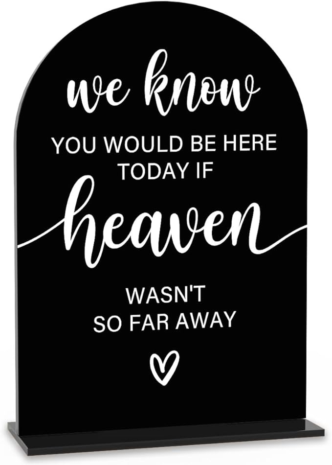 Acrylic Sign, Reception Table Decoration, We Know You Would be Here Today Sign by KongMoTree
