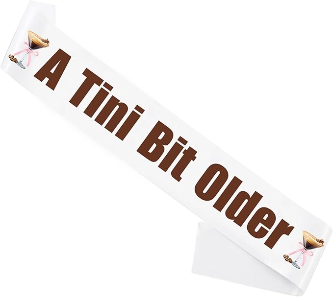 A Tini Bit Older Birthday Sash, Coffee Bean Cocktail Sash by Gexolenu