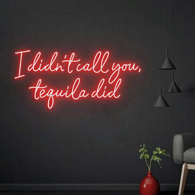 I Didn't Call You Tequila Did Neon Light Sign, Custom Tequila Bar Wall Decor - Image 2