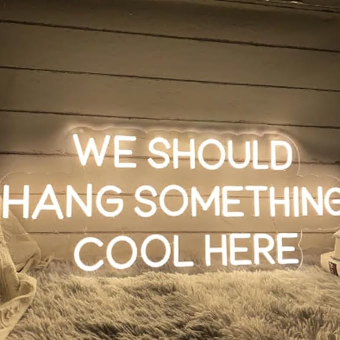 We Should Hang Something Cool Here Neon Sign, Custom Home LED Neon Light Living - Image 4