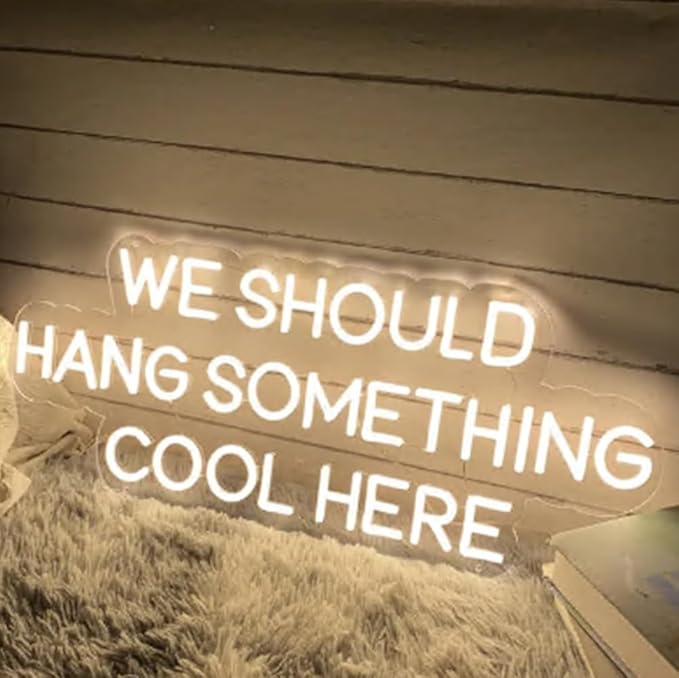 We Should Hang Something Cool Here Neon Sign, Custom Home LED Neon Light Living by BELISAMA