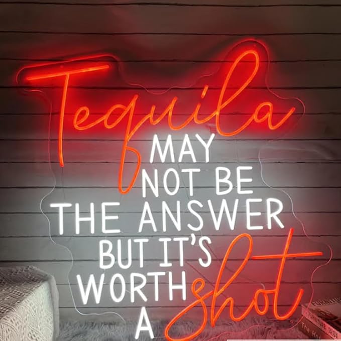 Tequila May Not Be The Answer But It's Worth A Shot Neon Sign, Custom Tequila - Image 3