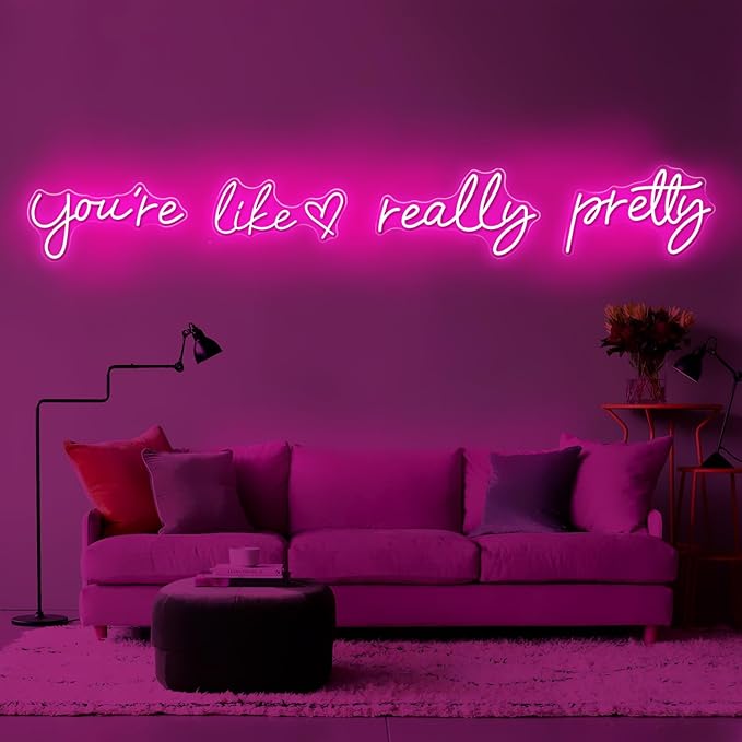 You're Like Really Pretty Neon Signs, Neon Light by Sunchayi