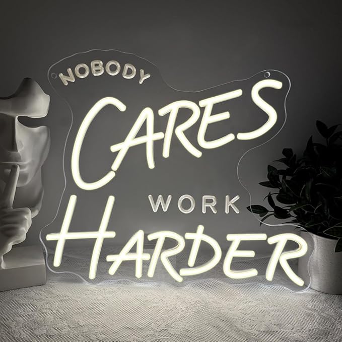Nobody Cares Work Harder Neon Sign, Motivational Dimmable LED Light Signs by BEISKAFNVSZ