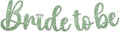KatchOn, Sage Green Glitter Bride To Be Banner by KatchOn