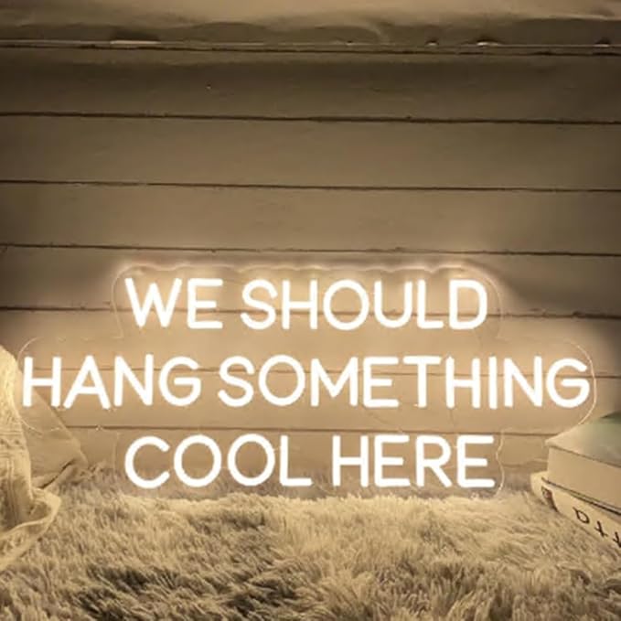 We Should Hang Something Cool Here Neon Sign, Custom Home LED Neon Light Living - Image 2