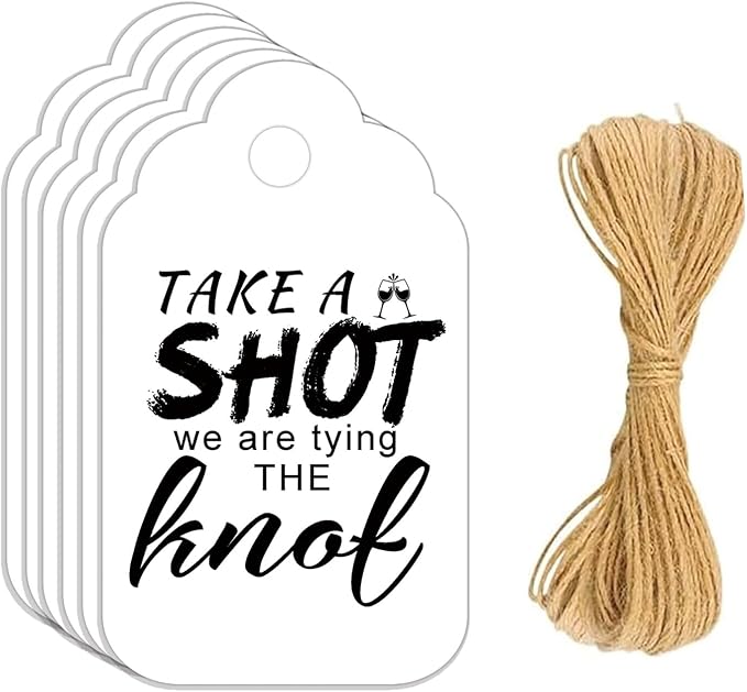 Take a Shot We are Tying The Knot Tags by Unknown