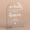 Acrylic Sign, Reception Table Decoration, We Know You Would be Here Today Sign by KongMoTree