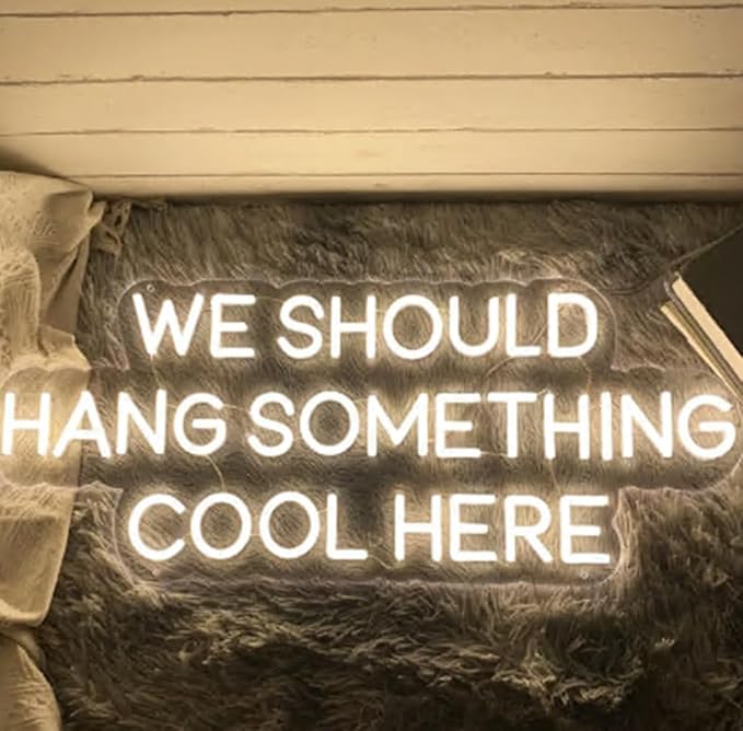 We Should Hang Something Cool Here Neon Sign, Custom Home LED Neon Light Living - Image 3