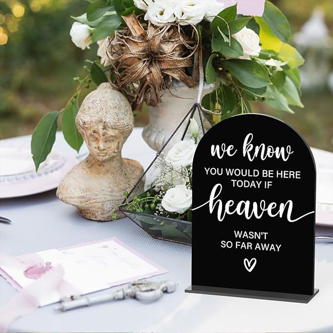 Acrylic Sign, Reception Table Decoration, We Know You Would be Here Today Sign - Image 3