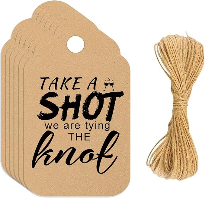 Take a Shot We are Tying The Knot Tags by Unknown