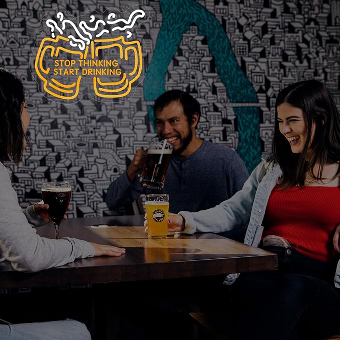 Stop Thinking Start Drinking Neon Sign - Image 8