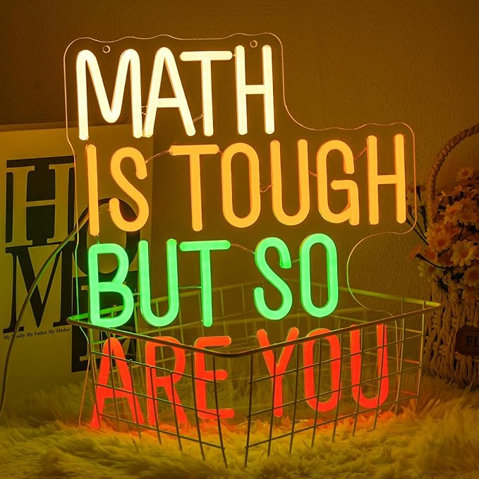 Math Is Tough But So Are You Neon Sign - Image 5