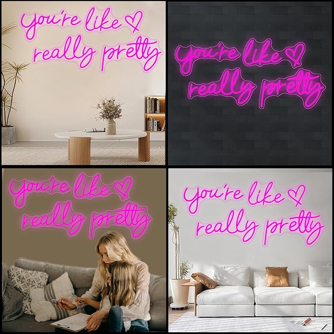 You're Like Really Pretty Neon Signs, Neon Light - Image 5