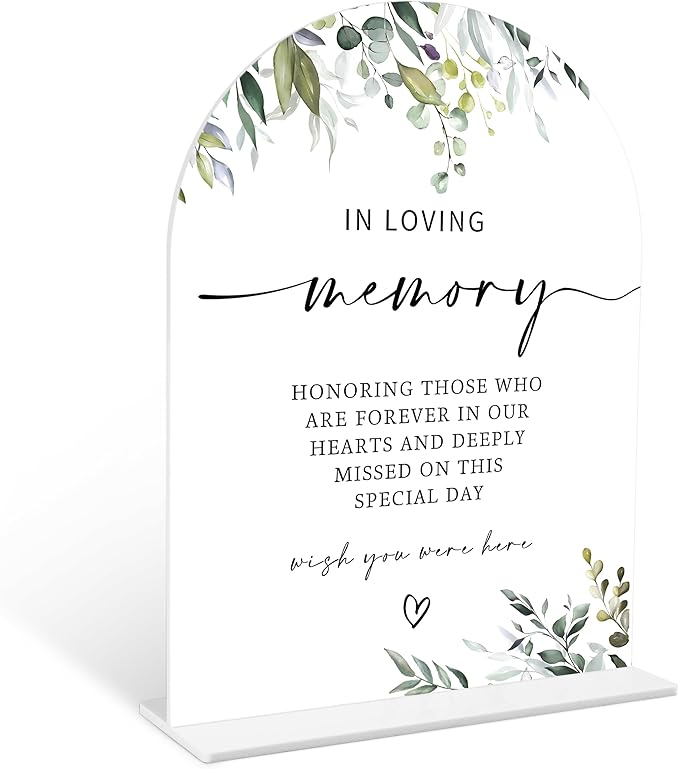 Greenery In Loving Memory Sign, 6 x 8 Inch White Arch Acrylic Wedding Sign by Qoqxjodd