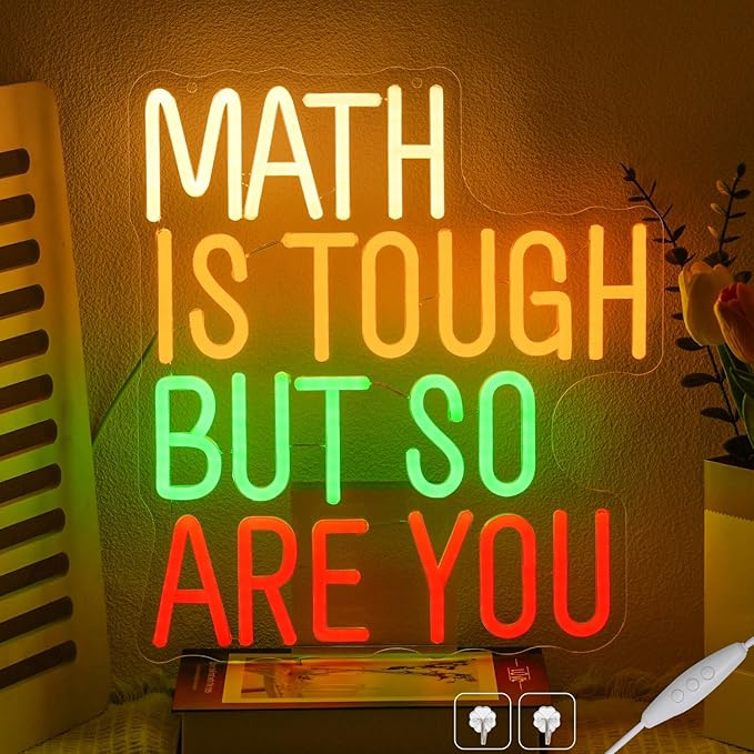 Math Is Tough But So Are You Neon Sign by CHANNEONNEONSIGN